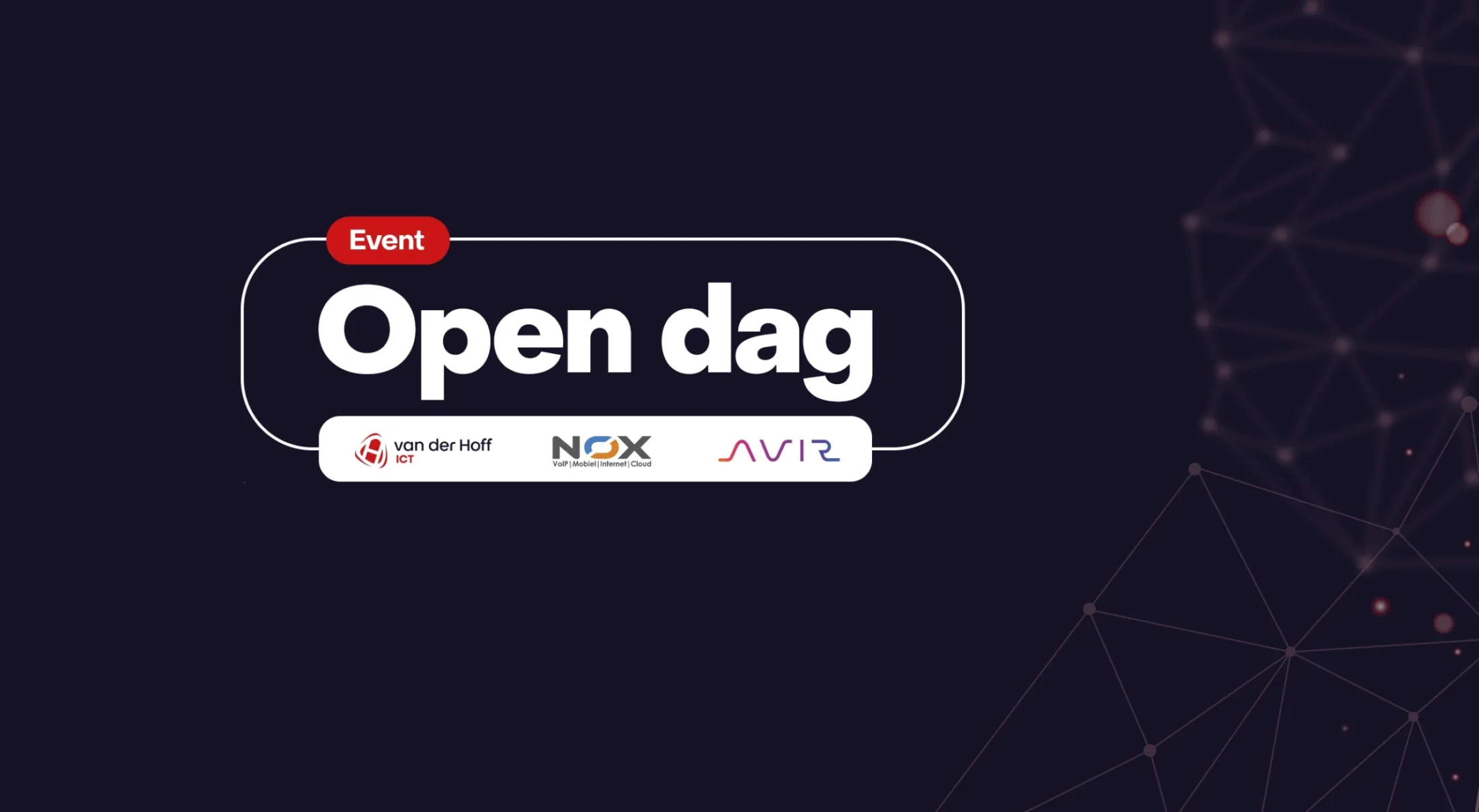 Open Dag Van der Hoff ICT, Nox, AVIR, Beugen